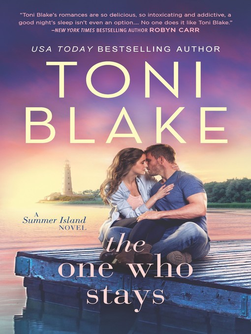Title details for The One Who Stays by Toni Blake - Available